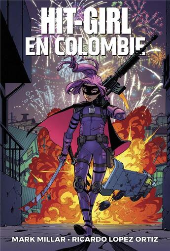 Couverture du livre « Hit-Girl t.1 : Hit-Girl en Colombie » de Mark Millar et Ricardo Lopez Ortiz aux éditions Panini