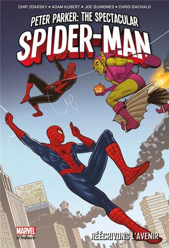 Couverture du livre « Peter Parker - the spectacular Spider-Man t.2 : réécrivons l'avenir » de Chris Bachalo et Adam Kubert et Joe Quinones et Chip Zdarsky aux éditions Panini