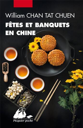 Couverture du livre « Fêtes et banquets en Chine » de William Chan Tat Chuen aux éditions Picquier