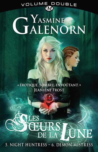 Couverture du livre « Les soeurs de la lune : Intégrale vol.3 : Tomes 5 et 6 » de Yasmine Galenorn aux éditions Milady