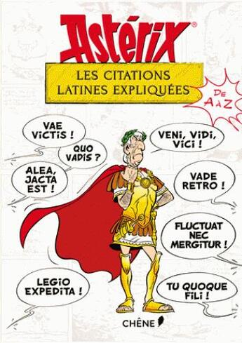Couverture du livre « Astérix ; les citations latines expliquées » de Bernard-Pierre Molin aux éditions Chene