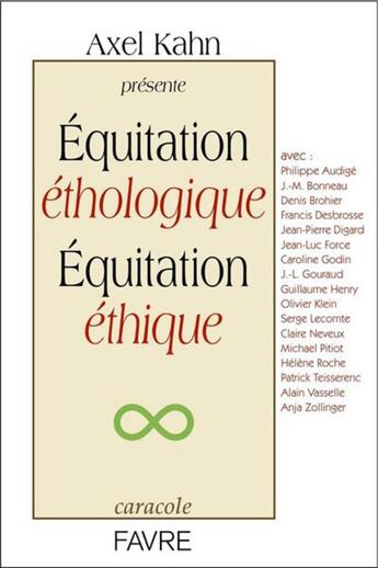 Couverture du livre « Équitation éthologique, équitation éthique » de Axel Kahn et Collectif aux éditions Favre