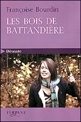 Couverture du livre « Les bois de Battandière » de Bourdin aux éditions Feryane