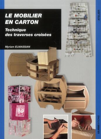 Couverture du livre « Mobilier en carton technique des traverses croisees » de Elmassian Myria aux éditions Ulisse