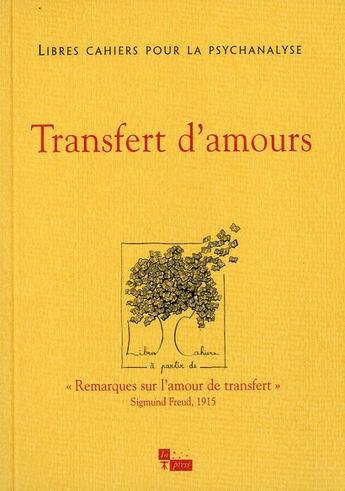 Couverture du livre « LIBRES CAHIERS POUR LA PSYCHANALYSE n.23 ; transfert d'amours » de Catherine Chabert aux éditions In Press