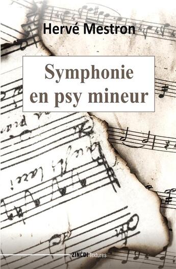 Couverture du livre « Symphonie en psy mineur » de Herve Mestron aux éditions Zinedi