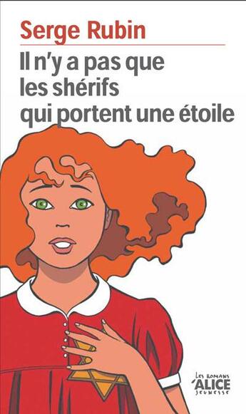 Couverture du livre « Il n'y a pas que les shérifs qui portent une étoile » de Serge Rubin aux éditions Alice