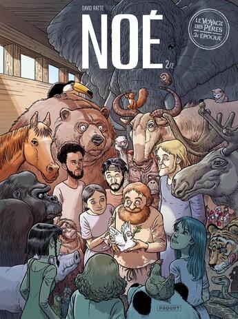 Couverture du livre « Le voyage des pères - 3e époque Tome 2 : Noé » de David Ratte aux éditions Paquet