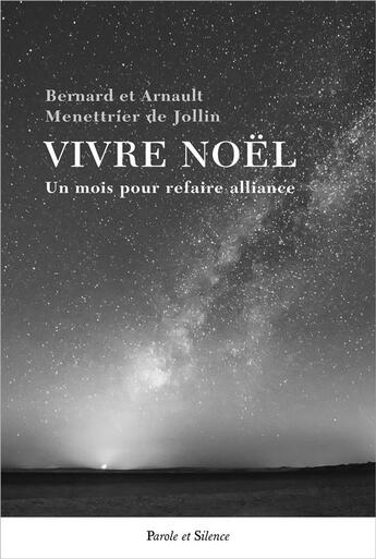 Couverture du livre « Calendrier de l'Avent et de Noël ; un mois pour refaire alliance » de Bernard Menettrier De Jollin et Arnault Menettrier De Jollin aux éditions Parole Et Silence