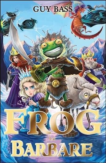 Couverture du livre « La légende de Frog t.2 ; Frog le barbare » de Guy Bass aux éditions Ada