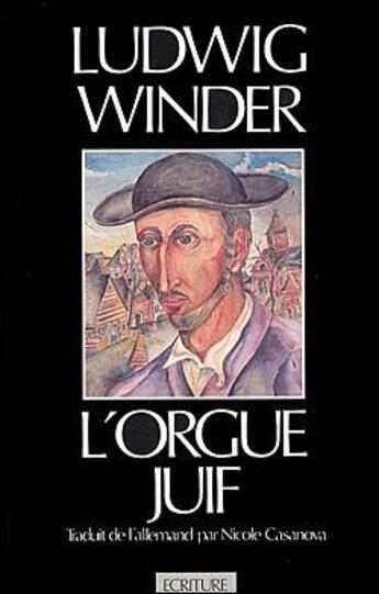 Couverture du livre « L'orgue juif » de Ludwig Winder aux éditions Ecriture