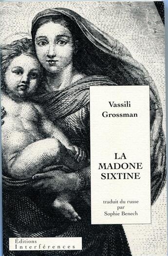 Couverture du livre « La madone sixtine » de Vassili Grossman aux éditions Interferences