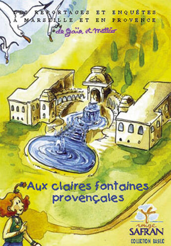 Couverture du livre « Aux claires fontaines provençales » de Soledad Dorian aux éditions Rouge Safran