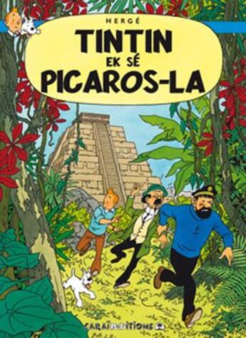 Couverture du livre « In zistoir Tintin Tome 24 : Tintin ek sé Picaros-la » de Herge aux éditions Caraibeditions