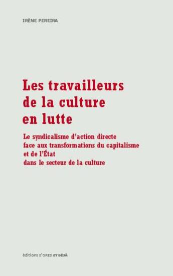 Couverture du livre « Les travailleurs de la culture en lutte » de Pereira/Irene aux éditions D'ores Et Deja