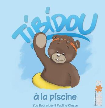 Couverture du livre « Tibidou à la piscine » de Bou Bounoider et Pauline Kilesse aux éditions Acrodacrolivres