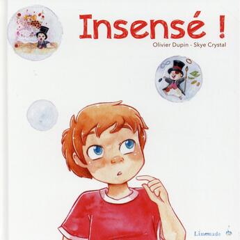 Couverture du livre « Insensé ! » de Olivier Dupin et Skye Cristal aux éditions Limonade