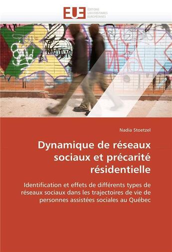 Couverture du livre « Dynamique de reseaux sociaux et precarite residentielle » de Stoetzel-N aux éditions Editions Universitaires Europeennes