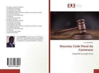 Couverture du livre « Nouveau code penal du cameroun - integralite du projet de loi » de Adrien Moussinga Ba aux éditions Editions Universitaires Europeennes