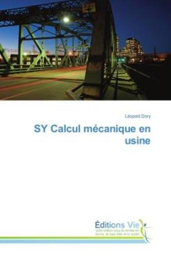 Couverture du livre « Sy calcul mecanique en usine » de Dory Leopold aux éditions Vie