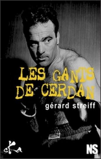 Couverture du livre « Les gants de Cerdan » de Gerard Streiff aux éditions Ska