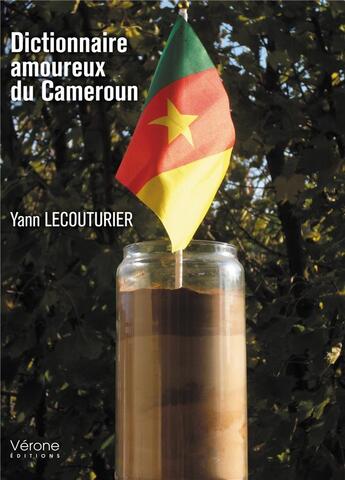 Couverture du livre « Dictionnaire amoureux du Cameroun » de Yann Lecouturier aux éditions Verone