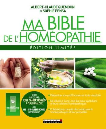 Couverture du livre « Ma bible de l'homéopathie ; édition limitée » de Albert-Claude Quemoun et Sophie Pensa aux éditions Leduc