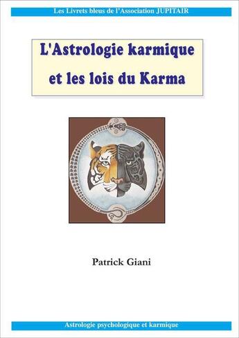 Couverture du livre « L'astrologie karmique et les lois du karma » de Patrick Giani aux éditions Jupitair