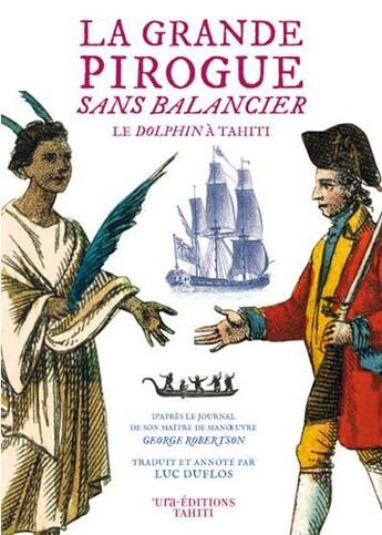 Couverture du livre « La grande pirogue sans balancier ; le Dolphin à Tahiti » de George Robertson aux éditions Ura