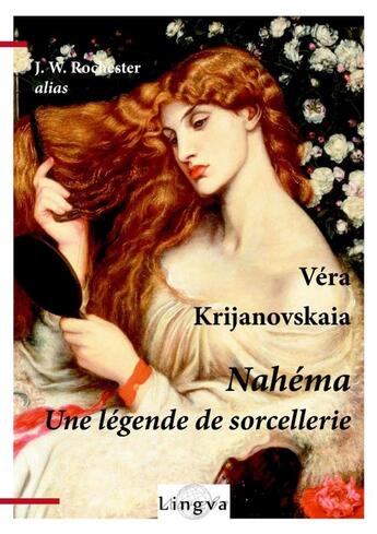 Couverture du livre « Nahéma. Une légende de sorcellerie » de Patrice Lajoye et Viktoriya Lajoye et Vera Krijanovskaia aux éditions Lingva