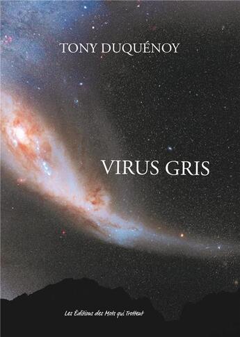 Couverture du livre « Virus gris » de Duquenoy Tony aux éditions Des Mots Qui Trottent