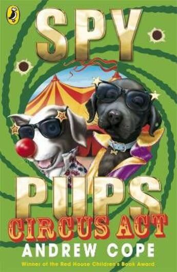 Couverture du livre « Spy pups ; circus act » de Andrew Cope aux éditions Children Pbs