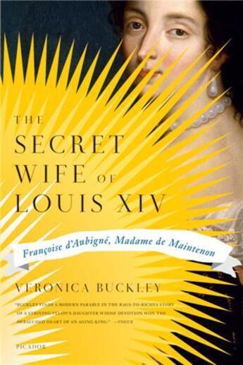 Couverture du livre « The secret wife of louis xiv francoise d'aubigne madame de maintenon » de Buckley Veronica aux éditions Interart