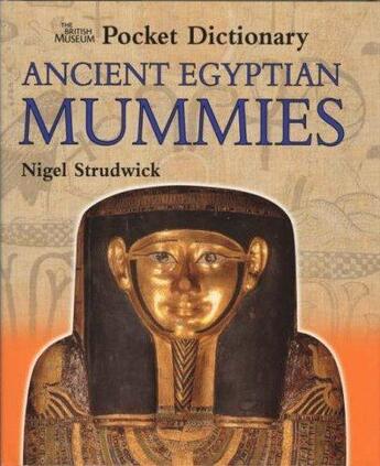 Couverture du livre « Pocket dictionary ancient egyptian mummies » de Strudwick aux éditions British Museum