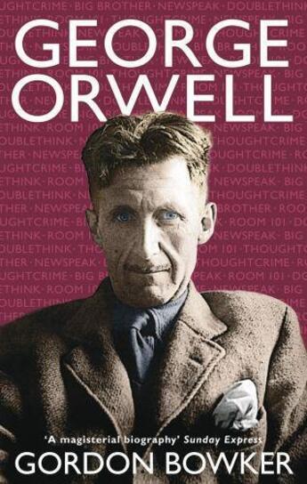 Couverture du livre « George Orwell » de Bowker Gordon aux éditions Little Brown Book Group Digital