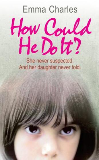 Couverture du livre « How Could He Do It? » de Emma Charles aux éditions Random House Digital