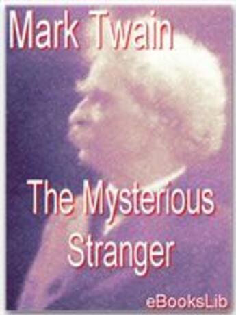 Couverture du livre « The Mysterious Stranger » de Mark Twain aux éditions Ebookslib