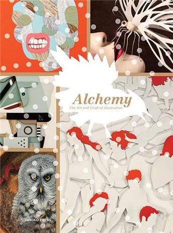 Couverture du livre « Alchemy the art and craft of illustration » de Gingko aux éditions Gingko Press