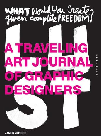 Couverture du livre « Lust ; a traveling art journal of graphic designers » de James Victore aux éditions Rockport