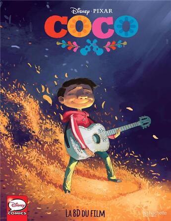 Couverture du livre « Coco ; la BD du film » de Disney aux éditions Hachette Comics