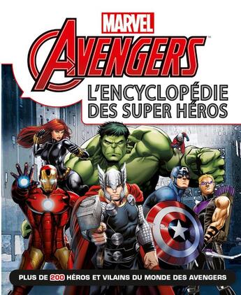 Couverture du livre « Avengers ; l'encyclopédie des super héros » de  aux éditions Disney Hachette