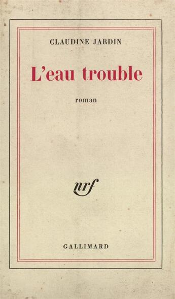 Couverture du livre « L'eau trouble » de Jardin Claudine aux éditions Gallimard