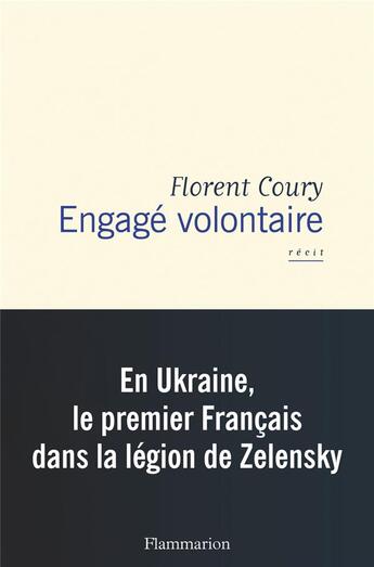 Couverture du livre « Engagé volontaire » de Florent Coury aux éditions Flammarion