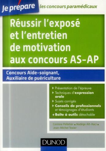 Couverture du livre « Je prépare ; réussir l'exposé et l'entretien de motivation aux concours AS-AP » de Corinne Pelletier et Nadege Ait-Kaci aux éditions Dunod