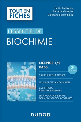 Couverture du livre « L'essentiel de Biochimie ; Licence 1 / 2 / PASS (2e édition) » de Pierre Le Marechal et Catherine Baratti-Elbaz et Emilie Guillaume aux éditions Dunod