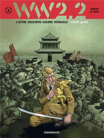 Couverture du livre « WW 2.2 Tome 6 ; chien jaune » de Hubert et Etienne Le Roux aux éditions Dargaud