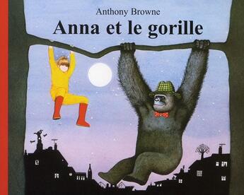 Couverture du livre « Anna et le gorille » de Anthony Browne aux éditions Ecole Des Loisirs