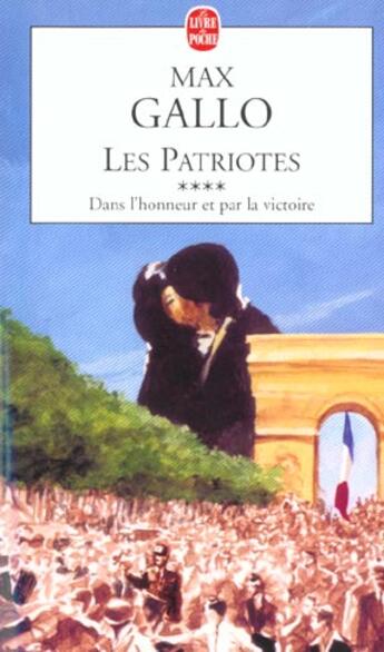 Couverture du livre « Les patriotes t.4 » de Max Gallo aux éditions Le Livre De Poche