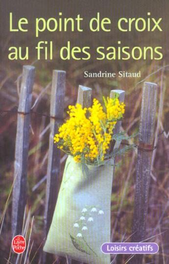 Couverture du livre « Le point de croix au fil des saisons » de Sitaud-S aux éditions Le Livre De Poche