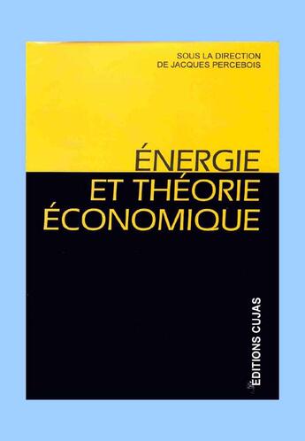 Couverture du livre « Énergie et théorie économique » de Percebois/Jacques aux éditions Cujas